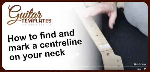 How to find the centreline of your guitar neck