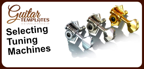 Selecting Tuning Machines